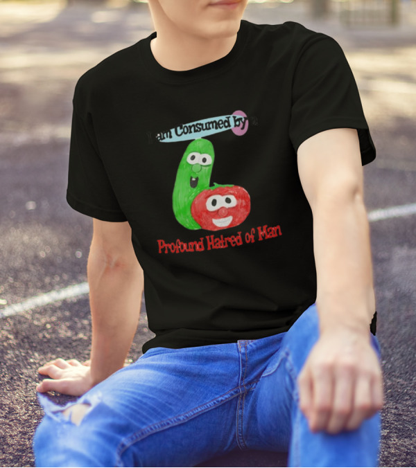 I Am Consumed By A Profound Hatred Of Man Tomato And Cucumber T-Shirt