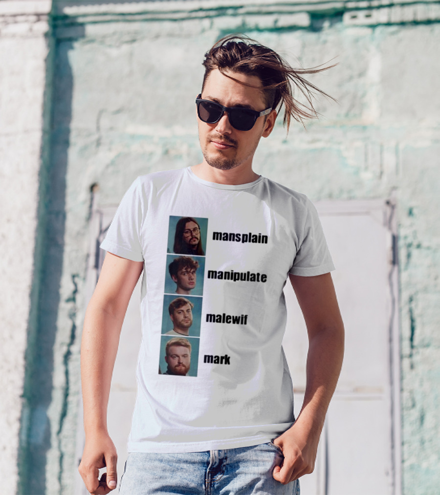 Mansplain Manipulate Malewife Mark Faces T-Shirt