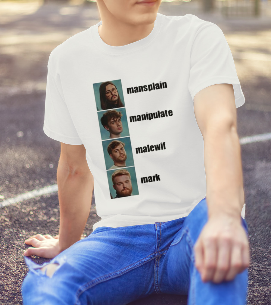 Mansplain Manipulate Malewife Mark Faces T-Shirt