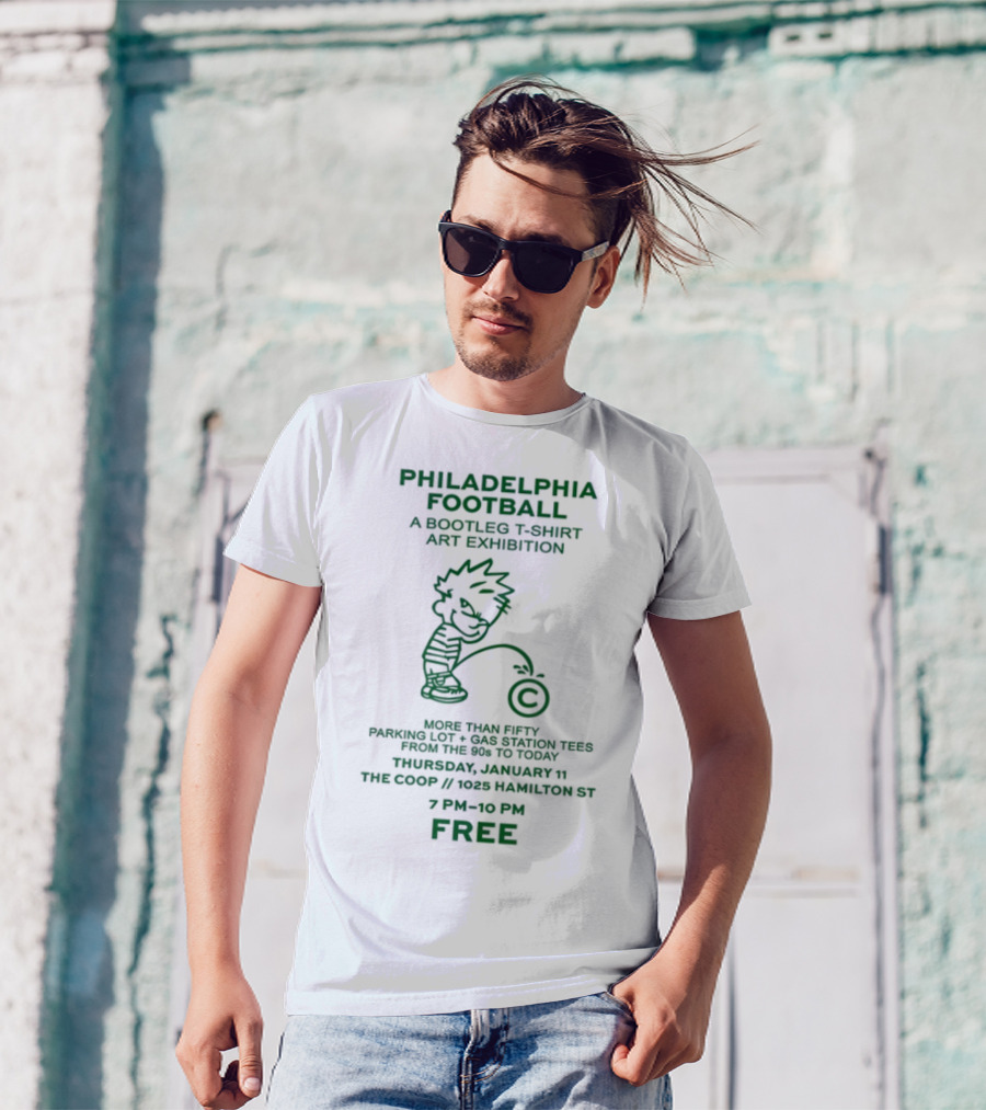 Philadelphia Football A Bootleg T-Shirt Art Exhibition At The Coop Hamilton St Free Event 7 PM To 10 PM T-Shirt
