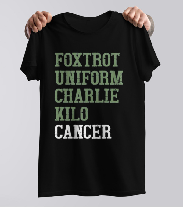 Dave Mustaine Foxtrot Uniform Charlie Kilo Cancer T-Shirt
