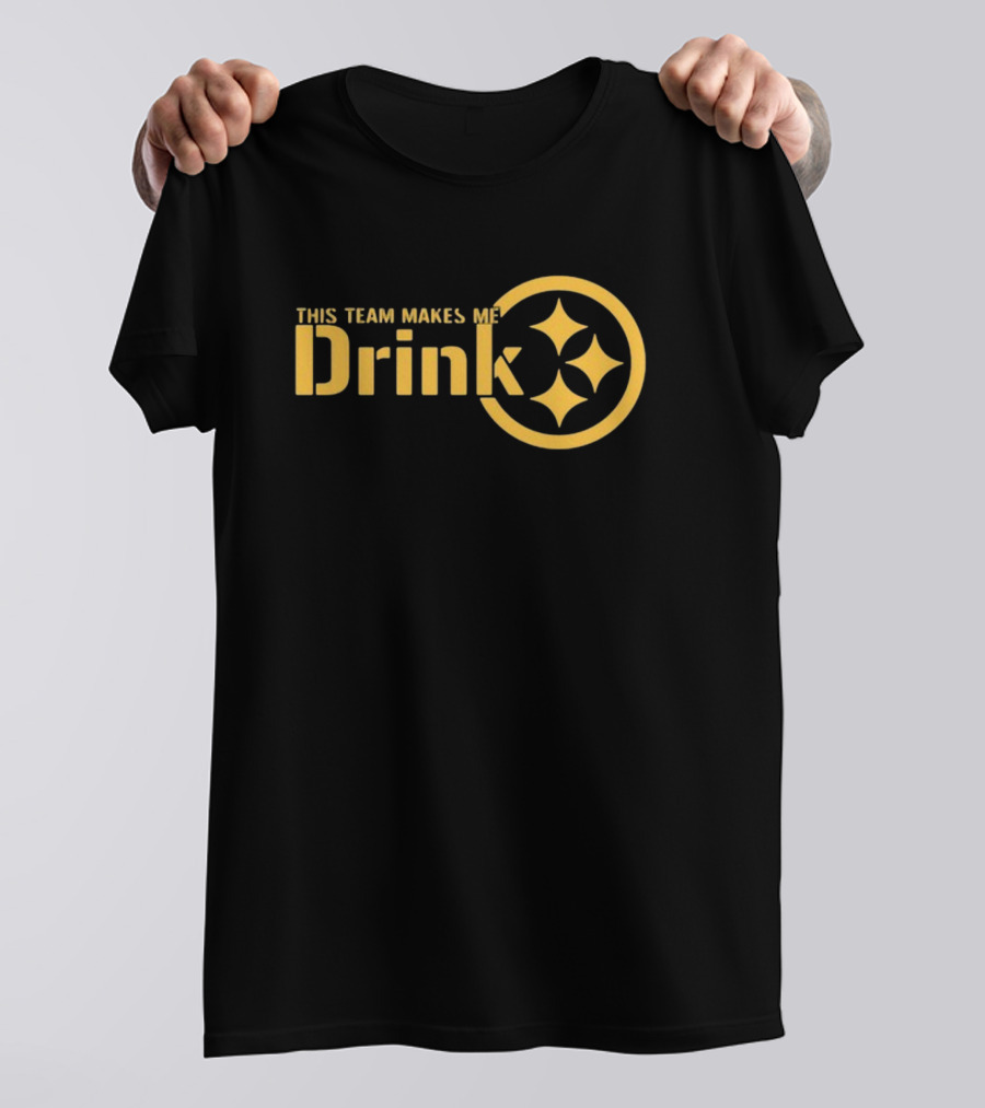 This Team Makes Me Drink Pittsburgh Sports Fans Humor Yellow T-Shirt