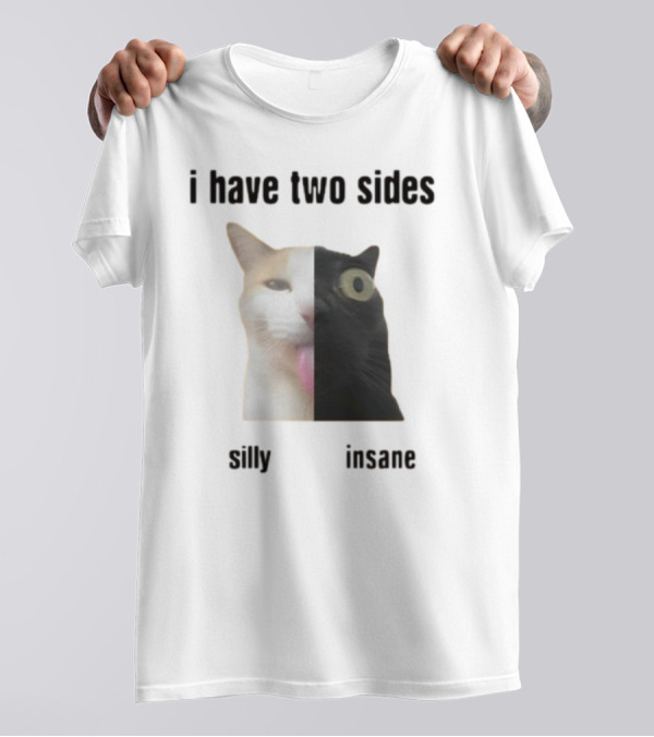 I Have Two Sides Silly Insane Cat Face Split T-Shirt