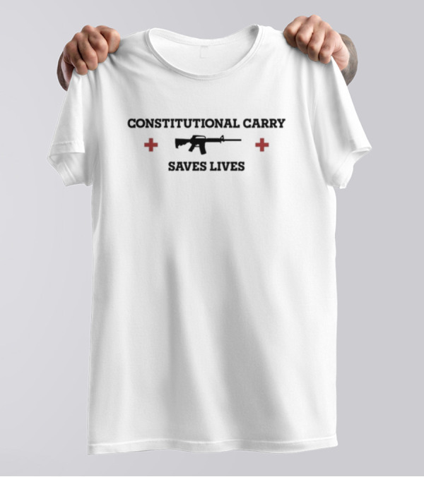 CONSTITUTIONAL CARRY SAVES LIVES Rifle And Red Crosses T-Shirt