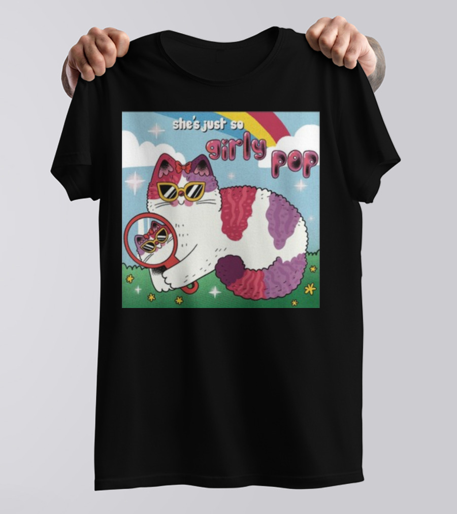 She's Just So Girly Pop Cat With Sunglasses And Mirror Under Rainbow T-Shirt