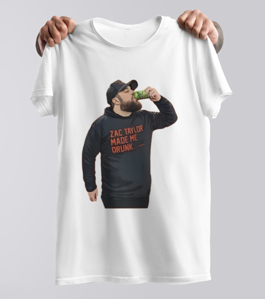 Zac Taylor Made Me Drunk The Garrison Drinking Scene T-Shirt