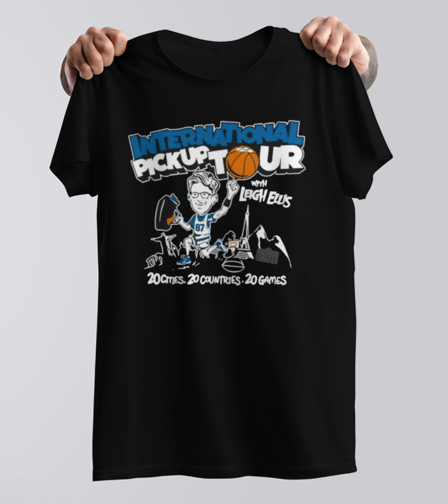 International Pickup Tour With Leigh Ellis 20 Cities 20 Countries 20 Games T-Shirt