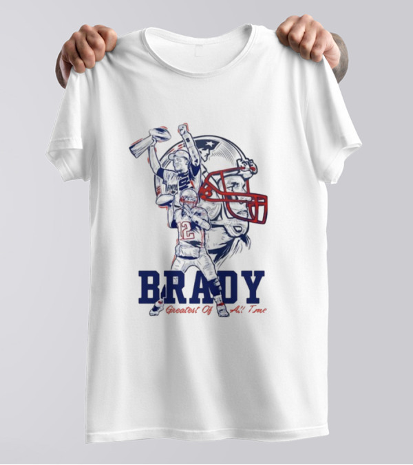 BRADY Greatest Of All Time Patriots T-Shirt