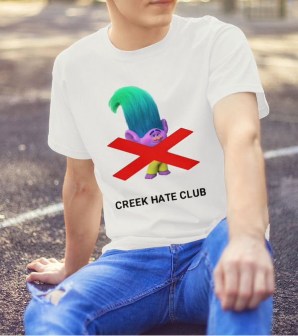 Creek Hate Club Trolls Character With Red X T-Shirt