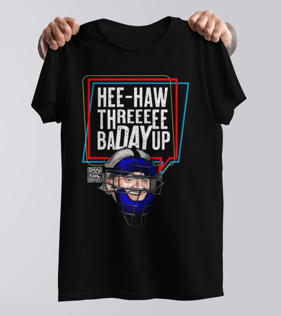 Hee-Haw Threeeee Badayup Dan Le Batard Show Catcher's Mask T-Shirt