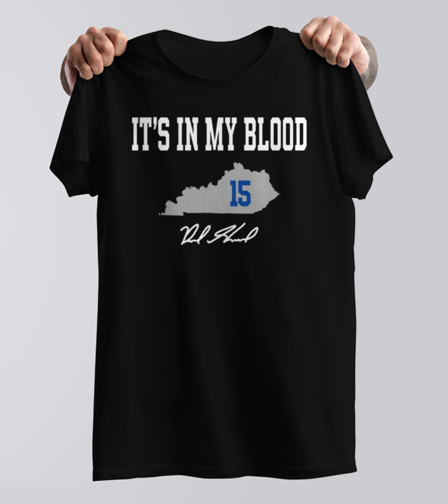 It's In My Blood Kentucky 15 T-Shirt
