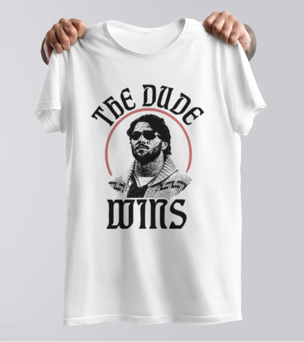 The Dude Wins T-Shirt