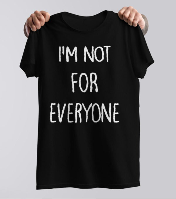 Kara Swisher I'm Not For Everyone T-Shirt