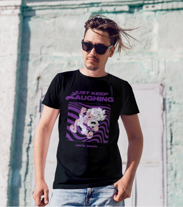 Just Keep Laughing Until Dawn Purple Wavy Cartoon Character T-Shirt