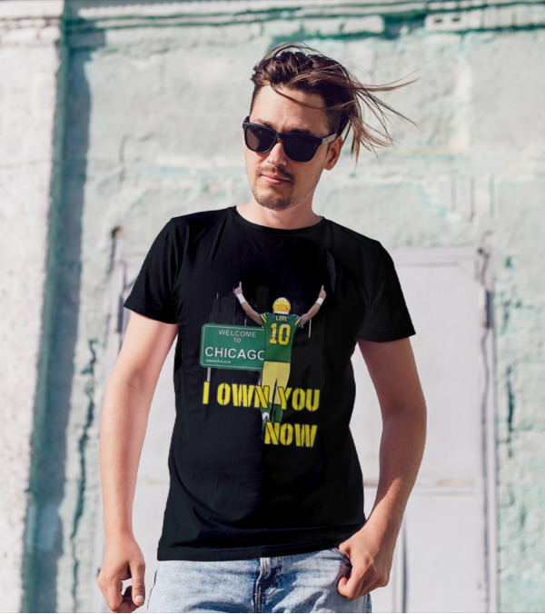 Jordan Love Welcome To Chicago I Own You Now T-Shirt