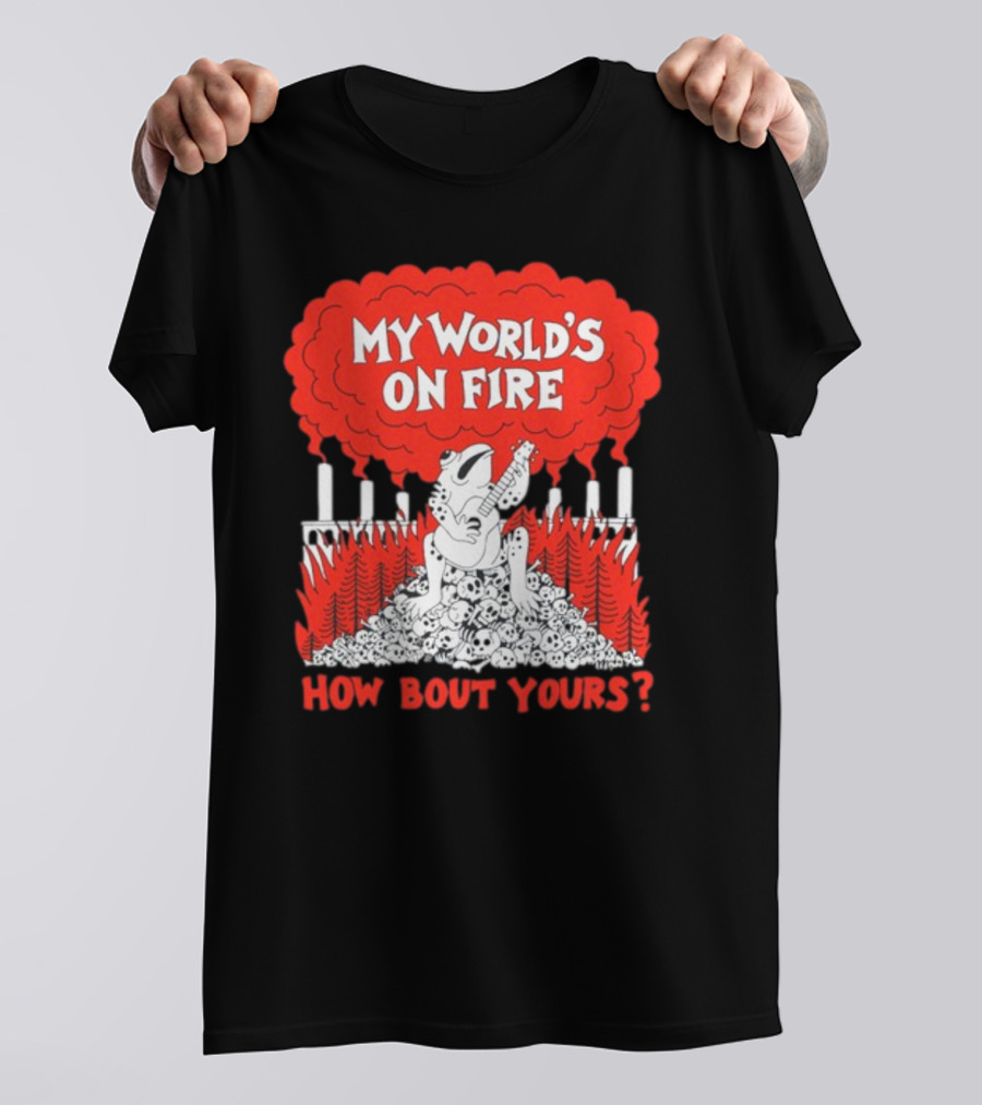 My World's On Fire How Bout Yours Frog Guitar Clouds Skulls Forest T-Shirt