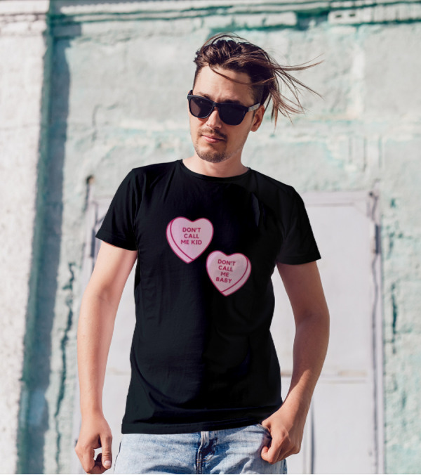 Don't Call Me Baby Don't Call Me Kid Heart Candy T-Shirt