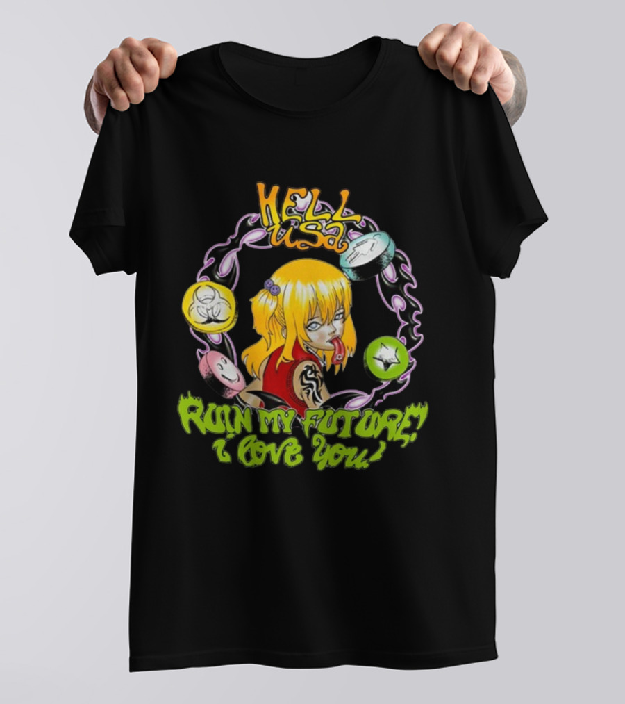 Hellusa Shop Ruin My Future I Love You Punk Anime Blonde Girl With Graffiti Style And Skulls T-Shirt