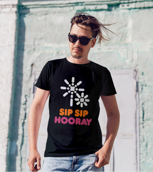 Sip Sip Hooray Dunkin Coffee T-Shirt