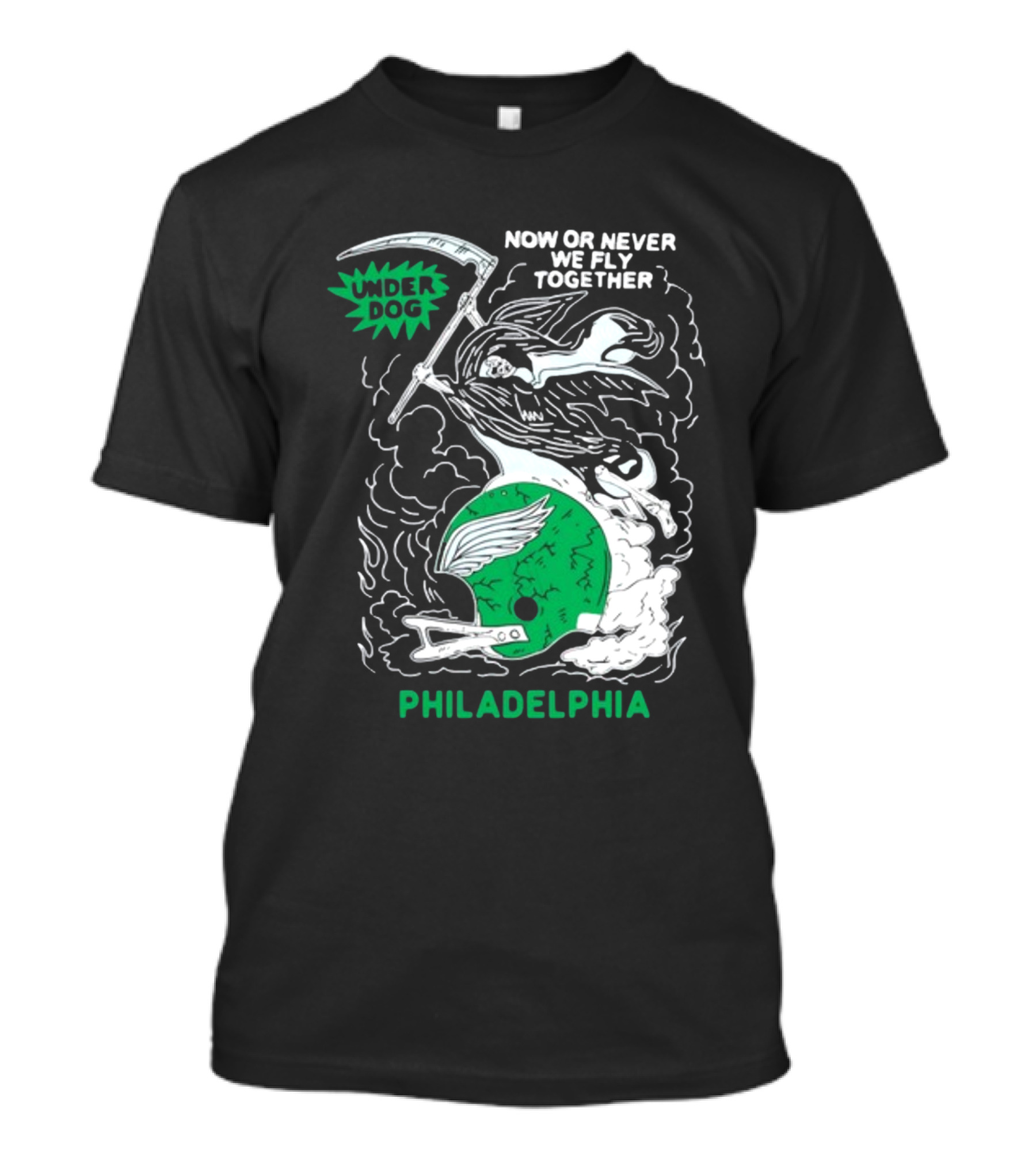 Under Dog Now Or Never We Fly Together Philadelphia Football Helmet T-Shirt
