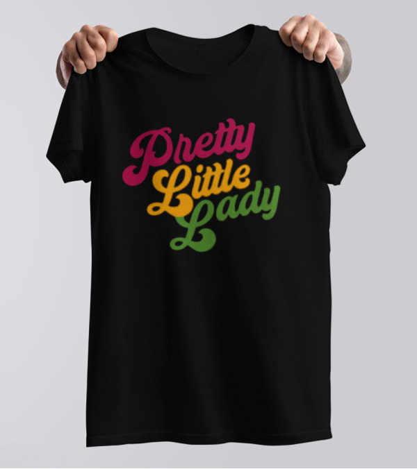 Pretty Little Lady T-Shirt