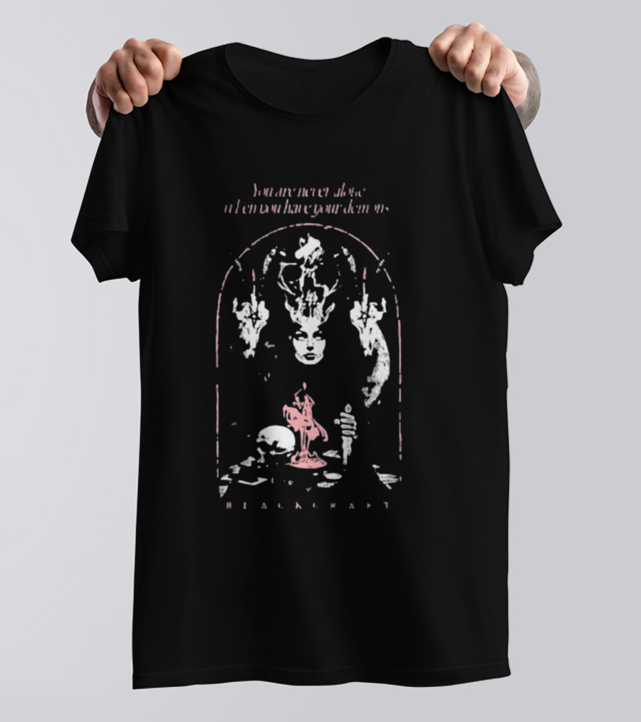 You Are Never Alone When You Have Your Demons Blackcraft Cult T-Shirt