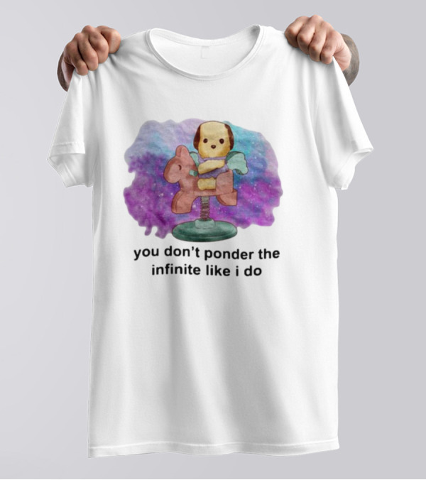 Justinsshirtstore You Don't Ponder The Infinite Like I Do Puppy On Rocking Horse In Cosmic Cloud T-Shirt