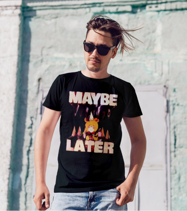 MAYBE LATER Cute Bear Party Hat Bowtie Relaxed Mood T-Shirt