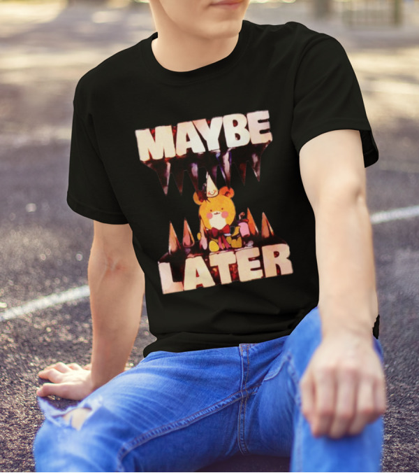 MAYBE LATER Cute Bear Party Hat Bowtie Relaxed Mood T-Shirt