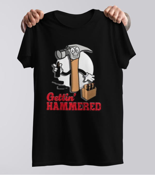 Gettin' Hammered With Cartoon Hammer And Drinks T-Shirt