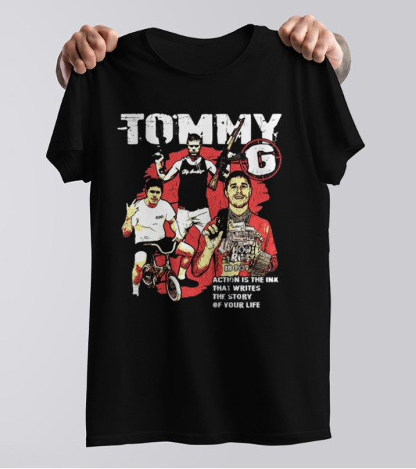 Tommygmcgee Tommy G Action Is The Ink That Writes The Story Of Your Life T-Shirt