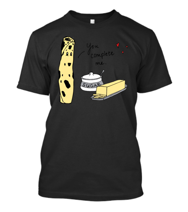 You Complete Me Minnesota Lefse Sugar Butter T-Shirt