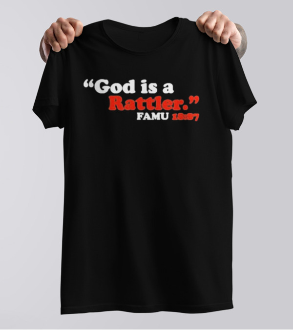 God Is A Rattler FAMU 1887 T-Shirt