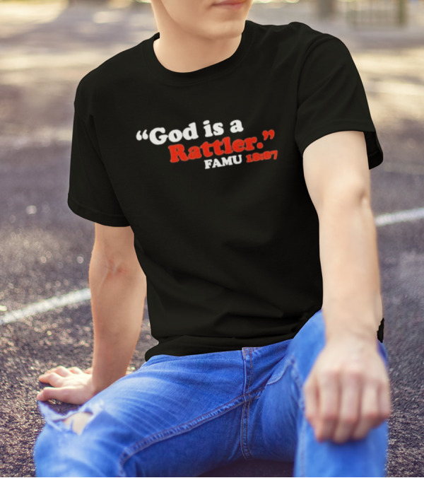 God Is A Rattler FAMU 1887 T-Shirt