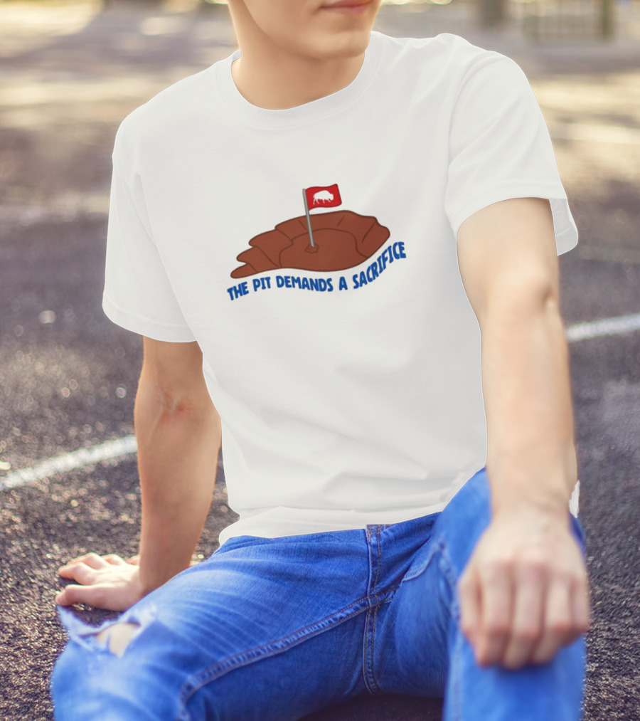 Billsmafia The Pit Demands A Sacrifice Buffalo Flag Football T-Shirt
