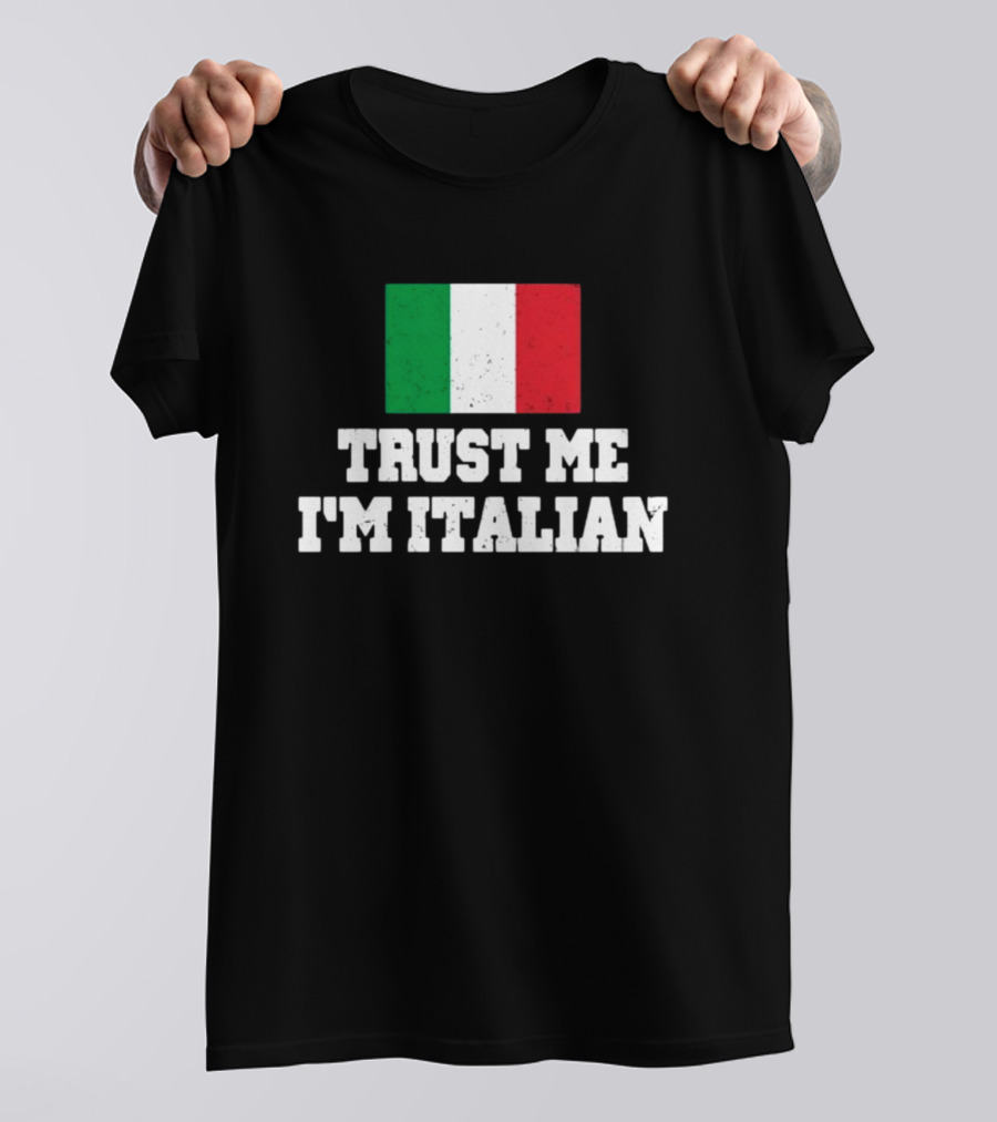 Blizzb3ar Trust Me I'm Italian Italian Flag T-Shirt