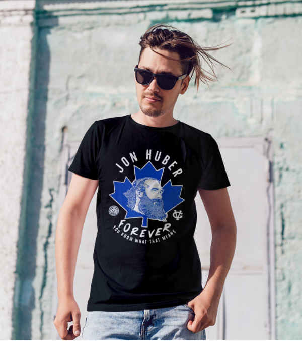 Jon Huber Forever You Know What That Means Maple Leaf Image T-Shirt