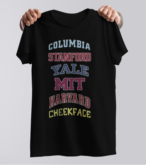 Columbia Stanford Yale MIT Harvard Cheekface T-Shirt