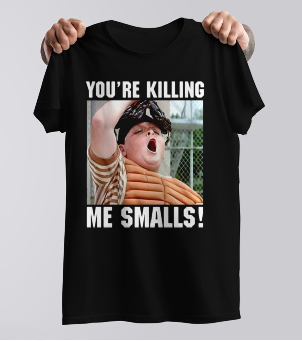 Thelavignes Sandlot You're Killing Me Smalls T-Shirt