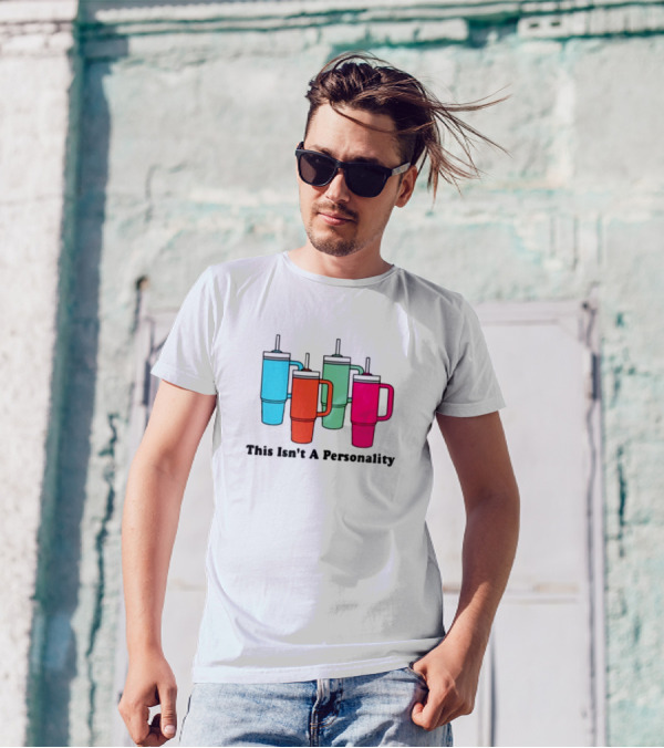 This Isn't A Personality Colorful Tumblers T-Shirt