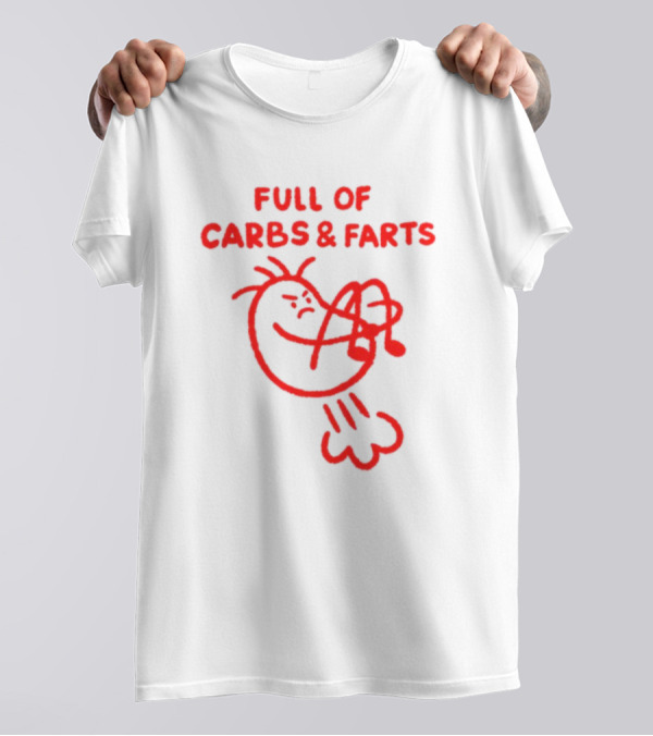FULL OF CARBS AND FARTS Silly Cartoon Character Emitting Gas T-Shirt