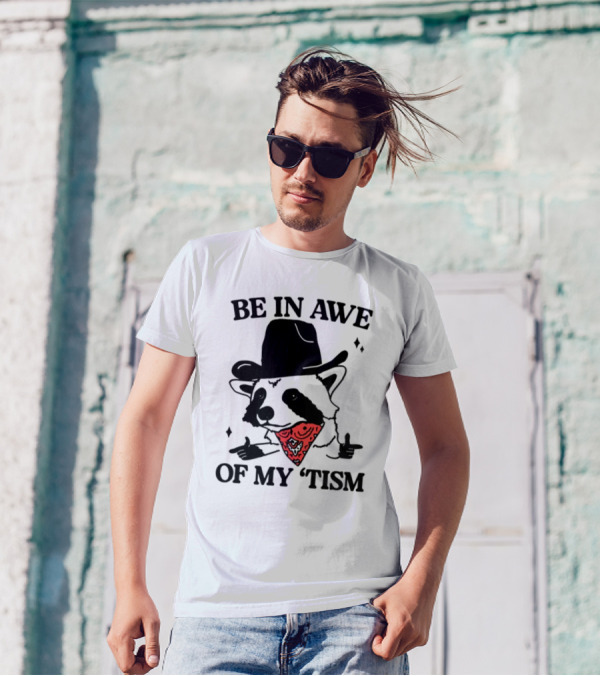 Be In Awe Of My 'Tism Raccoon Cowboy Bandana T-Shirt