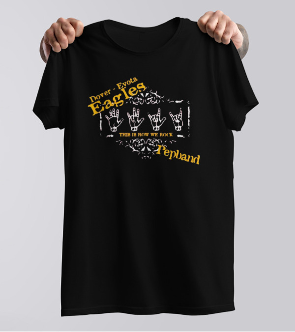 Dover Eyota Eagles Pep Band This Is How We Rock T-Shirt