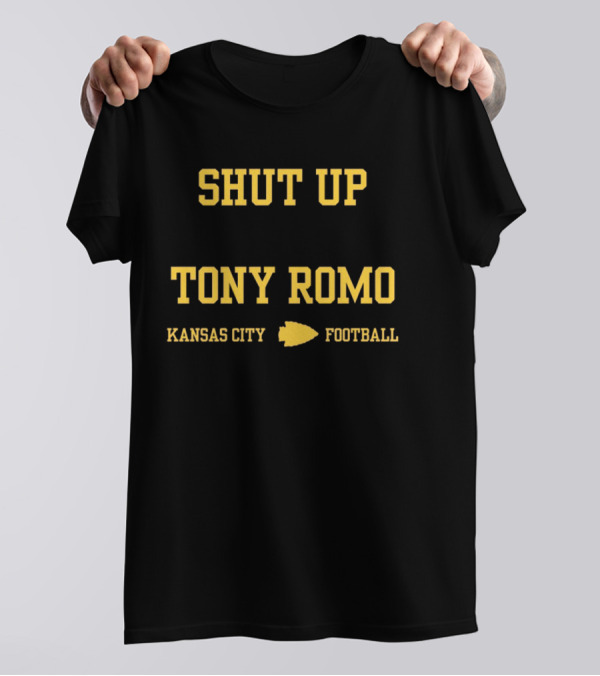 Shut Up Tony Romo Kansas City Football T-Shirt
