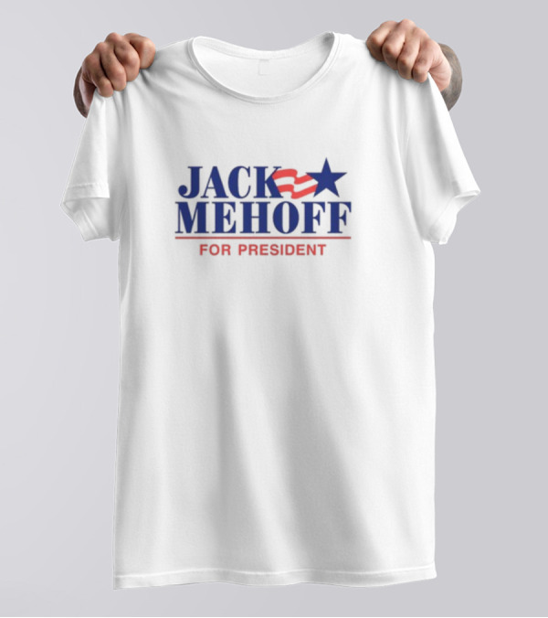 Shitheadsteve Jack Mehoff For President Campaign Star And Stripes Text T-Shirt