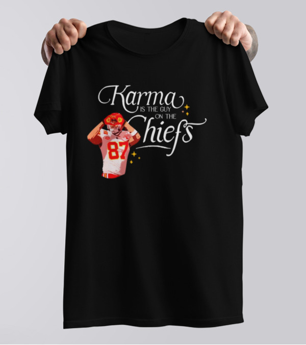 Karma Is The Guy On The Chiefs 87 T-Shirt