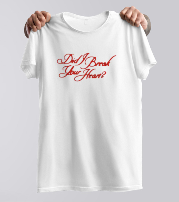 Billie Did I Break Your Heart T-Shirt