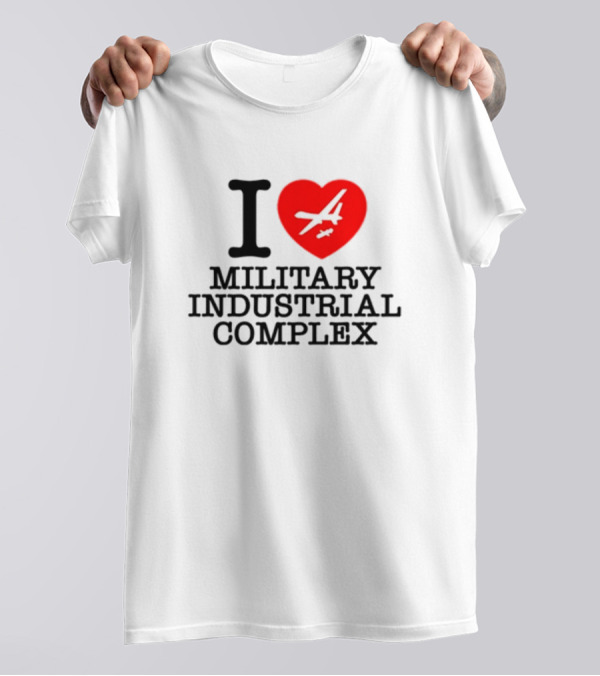 Shitheadsteve I Love Military Industrial Complex Fighter Jet Heart T-Shirt