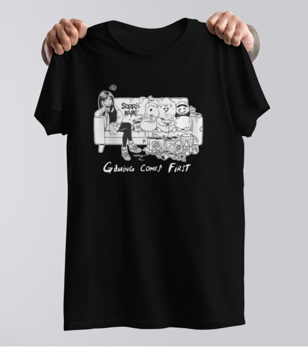Sorry Babe Gaming Comes First Couch Scene With Characters And Fabs Rich Text T-Shirt