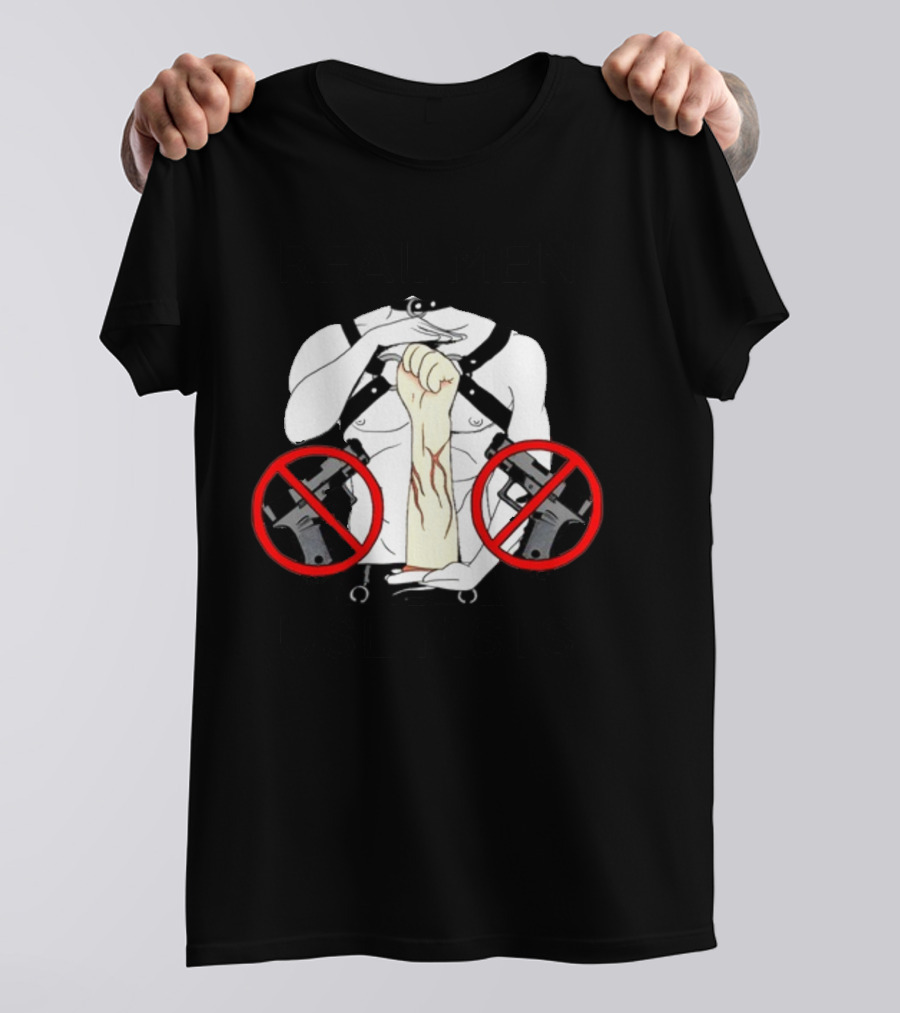 REAL MEN USE FISTS T-Shirt